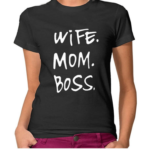 WIFE. MOM. BOSS. T-Shirt