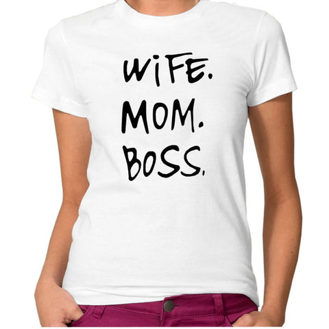 WIFE. MOM. BOSS. T-Shirt